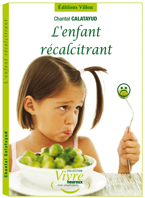 L'ENFANT RECALCITRANT  - Chantal Calatayud
